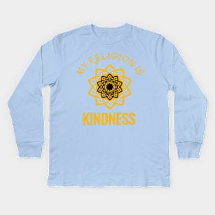 My Religion is Kindness Kids Long Sleeve T-Shirt